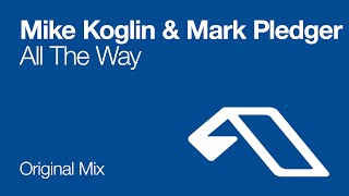 Mike Koglin & Mark Pledger - All The Way