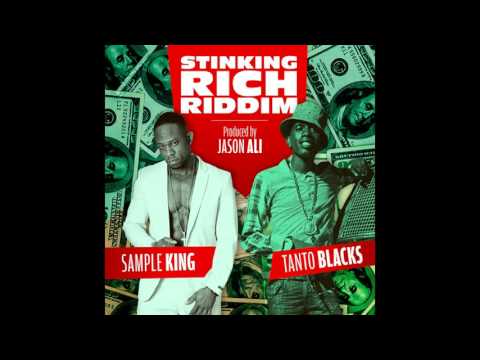 Tanto Blacks feat Sample King -  Stinking Rich prod by Jason Ali (January 2016)