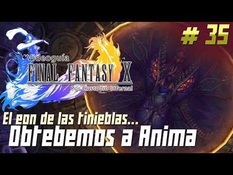 Guía Final Fantasy X | Parte 35: Obtener a Anima. Prueba de Zanarkand y Templo de Baaj