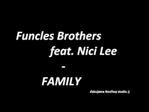 Funcles Brothers feat. Nici Lee - Family (rooftop studio)