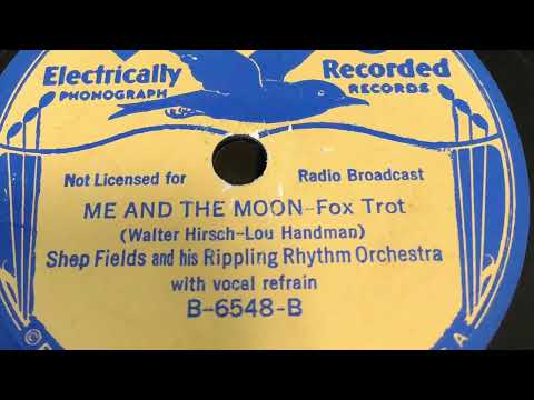 Me And The Moon - Shep Fields And His Rippling Rhythm Orchestra 1936