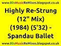 Highly Re-Strung (12" Mix) - Spandau Ballet | 80s Dance Music | 80s Club Mixes | 80s Pop Hits