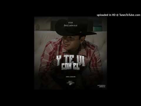 Ariel Camacho - Y Te Vi Con El