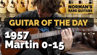 Video thumbnail for Guitar of the Day: 1957 Martin 0-15 | Norman's Rare Guitars by Normans Rare Guitars