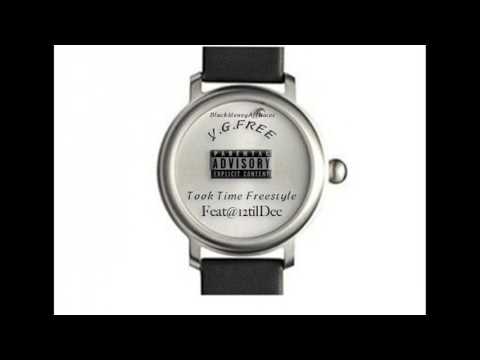 Y.G.Free-"Took Time Freestyle" Feat@12tilDee