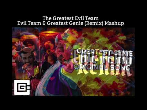 Greatest Genie (Remix) & Evil Team Mashup (Greatest Evil Team)