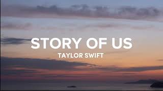 The Story Of Us (Lyrics) - Taylor Swift