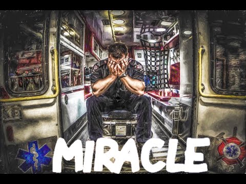 Miracle | Paramedic Tribute | EMS Tribute
