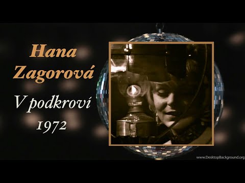 Hana Zagorová - V podkroví (Miláček, 1972)