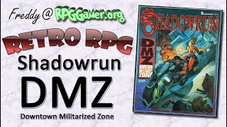 Retro RPG: Shadowrun DMZ Downtown Militarized Zone