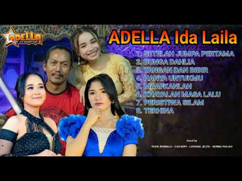 ❗❗ ADELLA TERBARU PILIHAN IDA LAILA ❗❗ COCOK UNTUK SANTAI DAN: NOSTALGIA #dangdut #adella