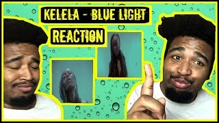KELELA - BLUE LIGHT : REACTION
