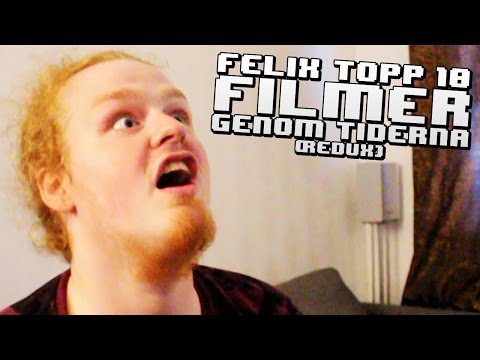 Felix Topp 10 Filmer Genom Tiderna (Redux)