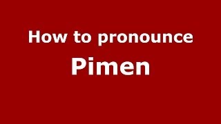 How to pronounce Pimen