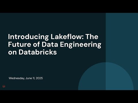 Watch: Introducing Lakeflow: The Future of Data Engineering on Databricks