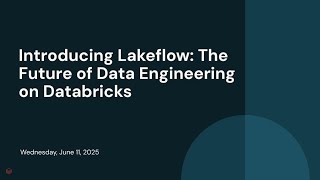 Introducing Lakeflow: The Future of Data Engineering on Databricks