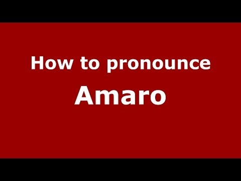 How to pronounce Amaro (Italian/Italy) - PronounceNames.com