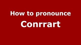 How to pronounce Conrrart
