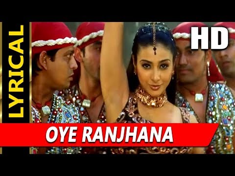 Oye Ranjhana With Lyrics | Sunidhi Chauhan | Maa Tujhhe Salaam 2002 Songs | Tabu, Sudesh  Berry