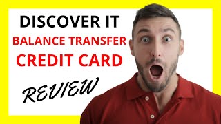 🔥 Discover It Balance Transfer Credit Card Review: Navigating Debt Relief and Evaluating Trade-Offs