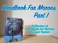Handbook for Morons Part 1 | A Review of Handbook for Mortals by Lani Sarem