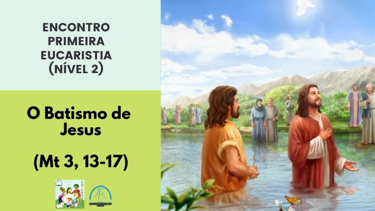 O Batismo de Jesus - Encontro da Primeira Eucaristia (nível 2)
