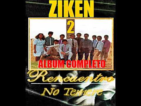 ZIKEN 2 RENCUENTRO (NO TEMERE) ALBUM COMPLETO