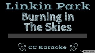 Linkin Park • Burning in the Skies (CC) [Karaoke Instrumental Lyrics]