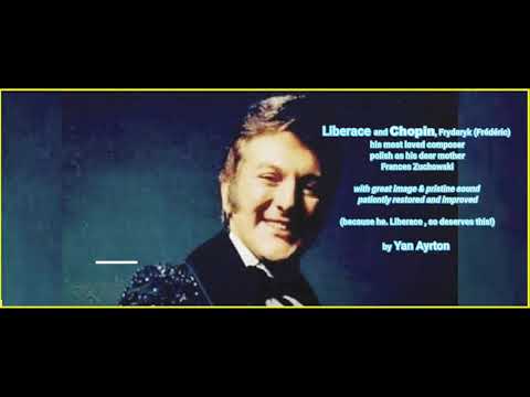 Liberace and Chopin, Fryderyk(Frédéric) his most loved composer polish as his dear mother Frances