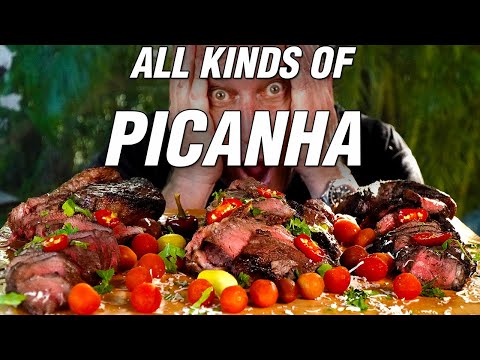 3 Different Ways To Make PICANHA!  The Queen of Steaks