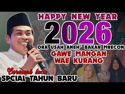 SPCIAL MALAM PERGANTIAN TAHUN || KH.ANWAR ZAHID TERBARU TERBARU 2026 SUPER LUCU