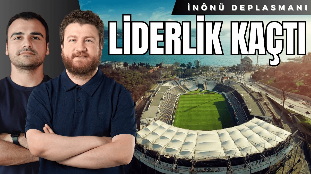Liderlik Kaybı... Nübel?.. Milli Aradan Beklentiler... İnönü Deplasmanı S2