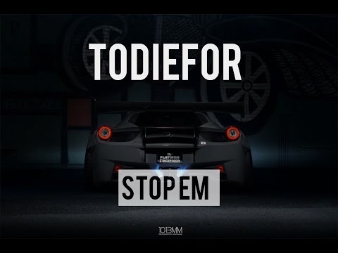 TODIEFOR - Stop Em (feat. RaRCharm)
