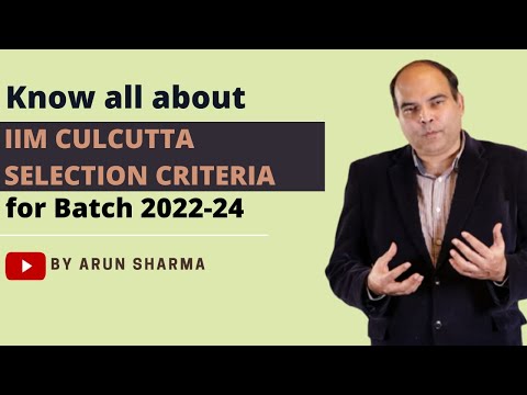 IIM Calcutta Selection Criteria | Arun Sharma | 2022 to2024 | CAT | MBA Entrance