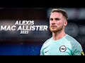 Alexis Mac Allister - Full Season Show - 2023ᴴᴰ