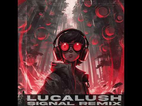 REZZ X Grabbitz - Signal (LUCA LUSH REMIX)