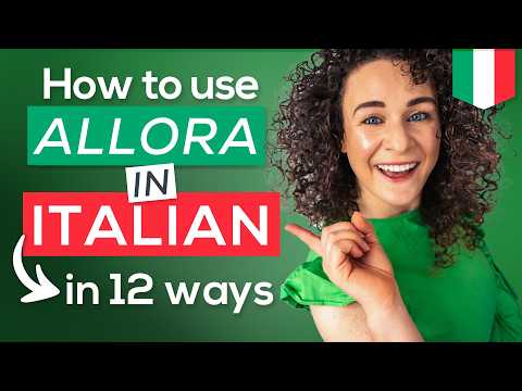 12 Ways to use ALLORA in Italian 📚 + FREE PDF | Italian for Beginners