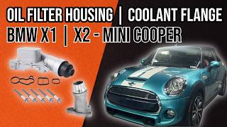 BMW X1 X2 / MINI Cooper Oil Filter Housing & Coolant Flange Replacement (B48 2016-2021)