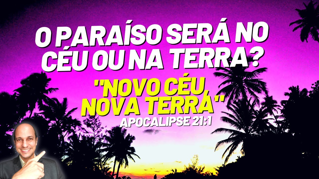 ONDE será o NOVO CÉU E A NOVA TERRA?