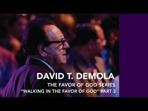 Walking in the Favor of God Part 3