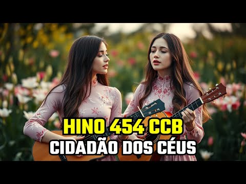 HINO 454 CCB - CIDADÃO DOS CÉUS
