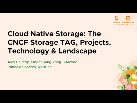Cloud Native Storage: The CNCF Storage TAG, Projects... Alex Chircop, Xing Yang, Raffaele Spazzoli