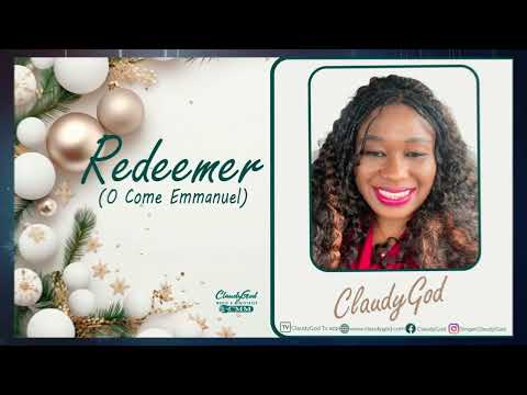 Redeemer (O COME EMMANUEL)