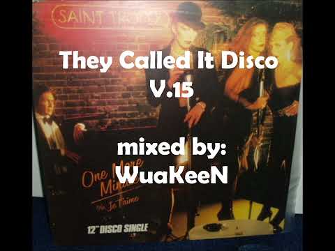 They Called It Disco V.15 - 1+ hr mixed by WuaKeeN