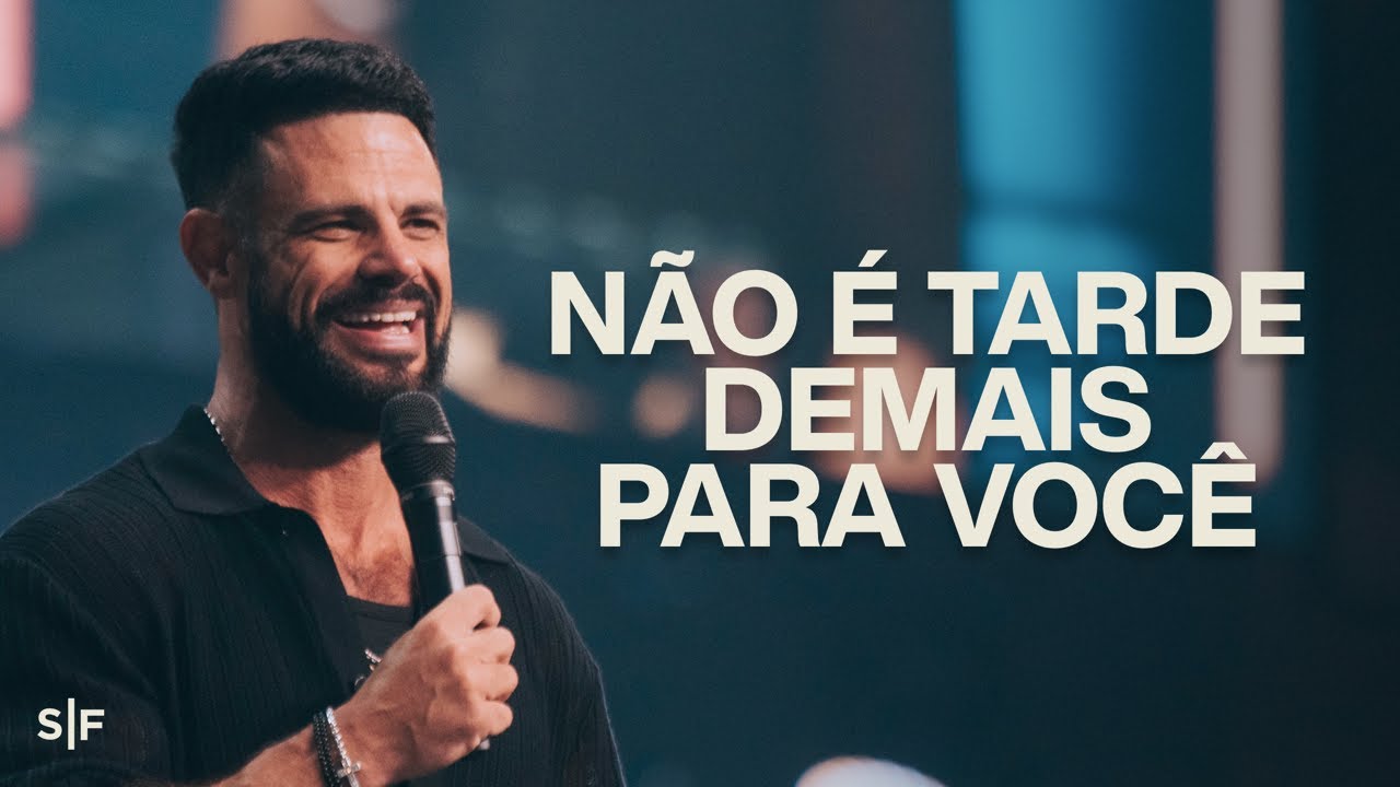 Não é tarde demais para você