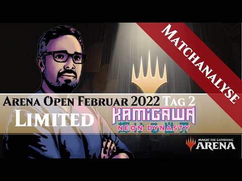 Arena Open 02/22 | Neon Dynasty Limited | Matchanalyse Tag 2