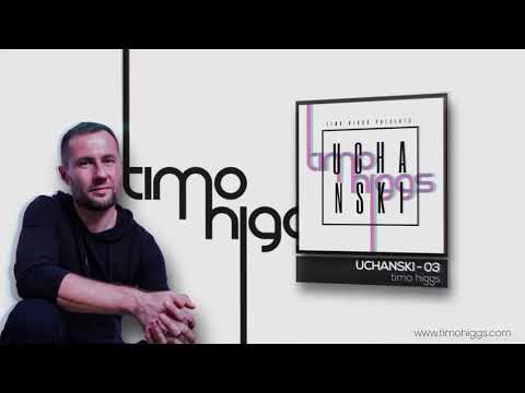 Timo Higgs presents UCHANSKI - 03