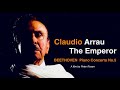 Claudio Arrau : The Emperor + Presentation / Beethoven - The Emperor Concerto (reference recording) - Classical Music/ /Reference Recording Claudio Arrau : The Emperor + Presentation / Beethoven - The Emperor Concerto (reference recording)