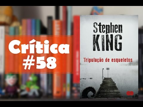 Tripulação de esqueletos - Stephen King