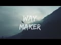 Way Maker Caleb And Kelsey Cover Lyrics